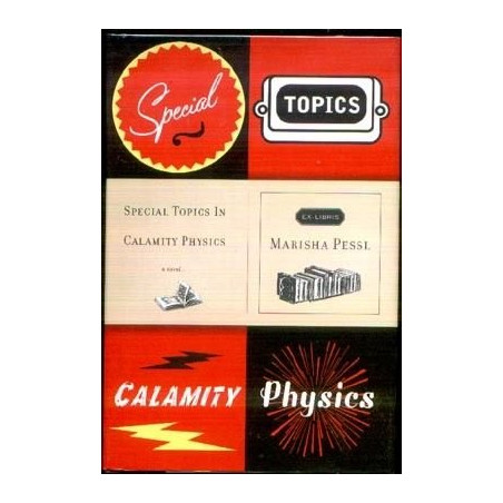 Special Topics in Calamity Physics by Marisha Pessl (HB, SIGNED)