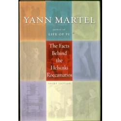 The Facts Behind the Helsinki Roccamatios by Yann Martel (HB Signed)