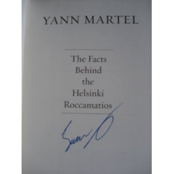 The Facts Behind the Helsinki Roccamatios by Yann Martel (HB Signed)