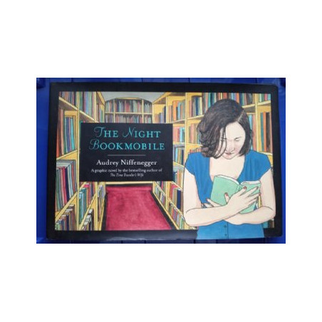The Night Bookmobile by Audrey Niffenegger (Hardbound)