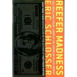 Reefer Madness by Eric Schlosser (HB, Fast Food Nation)