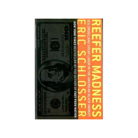 Reefer Madness by Eric Schlosser (HB, Fast Food Nation)