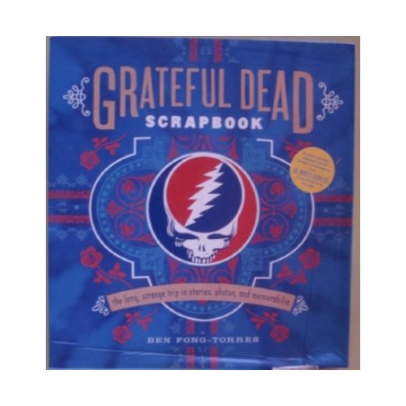 Grateful Dead Scrapbook: The Long, Strange Trip in Stories, Photos, and Memorabilia