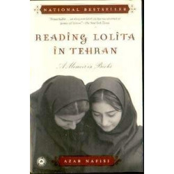 Reading Lolita in Tehran: A Memoir in Books by Azar Nafisi