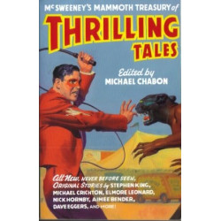 McSweeney's Mammoth Treasury of Thrilling Tales (Edited by Michael Chabon)