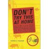 Don't Try This At Home by Hunter S. Fulghum