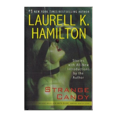 Strange Candy: Short Stories by Laurell K. Hamilton