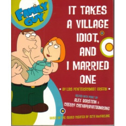 Family Guy: It Takes a Village Idiot, and I Married One (Comics TPB)