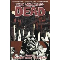 The Walking Dead Volume 17: Something to Fear (Comics TPB)