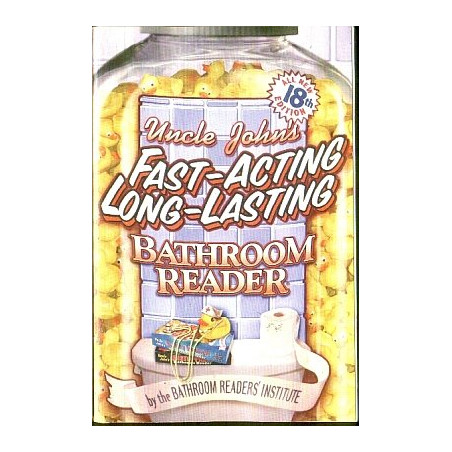 Uncle John's Fast-Acting Long-Lasting Bathroom Reader (18th)