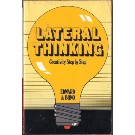 Lateral Thinking: Creativity Step by Step by Edward de Bono Lateral Thinking: Creativity Step by Step by Edward de Bono