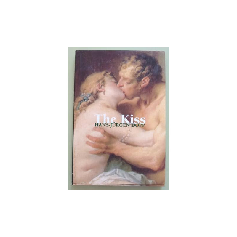 The Kiss by Hans-Jurgen Dopp (Hardbound)