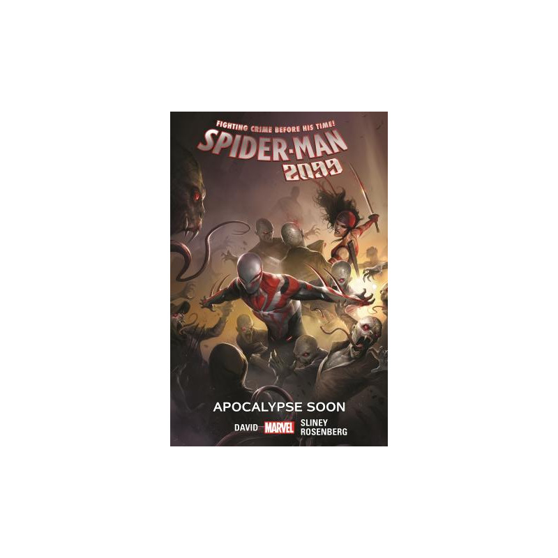 Spider-Man 2099 (2015) Vol. 6: Apocalypse Soon
