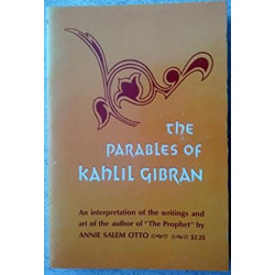 The Parables of Kahlil...