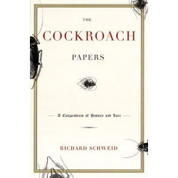 The Cockroach Papers by Richard Schweid