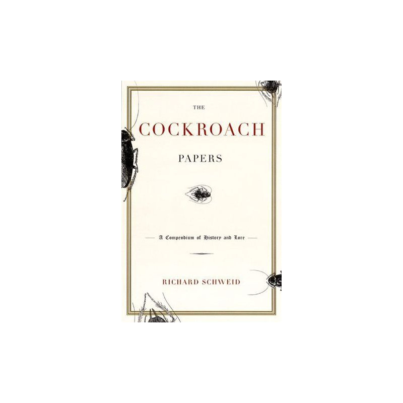 The Cockroach Papers by Richard Schweid