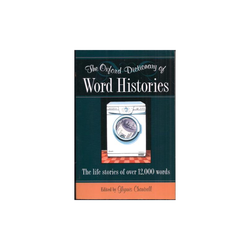 The Oxford Dictionary of Word Histories (Edited by Glynnis Chantrell)