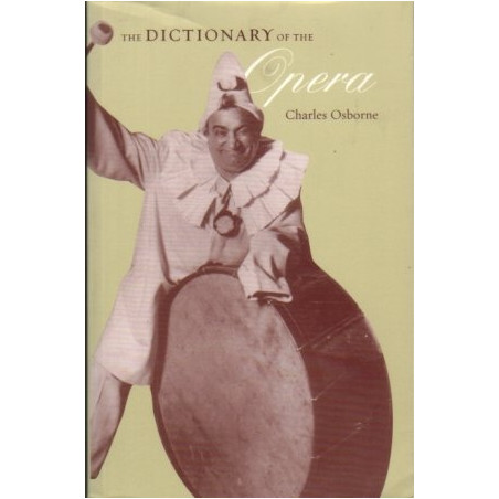 The Dictionary of the Opera by Charles Osborne