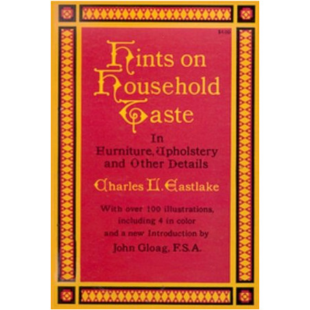 Hints on Household Taste by Charles L. Eastlake (Rare)