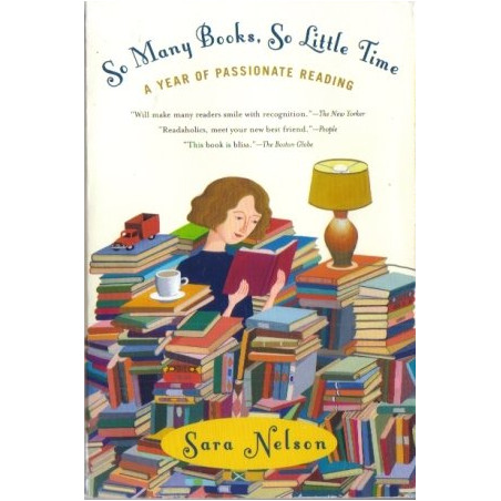 So Many Books, So Little Time by Sara Nelson (Hardbound)