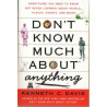 Don't Know Much About Anything by Kenneth C. Davis