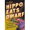 Hippo Eats Dwarf: A Field Guide to Hoaxes and Other B.S. by Alex Boese
