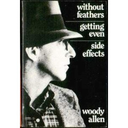 Complete Prose: Woody Allen (Without Feathers/Side...