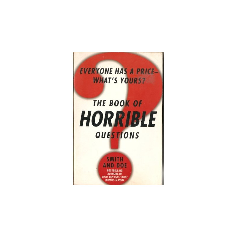The Book of Horrible Questions by Smith and Doe
