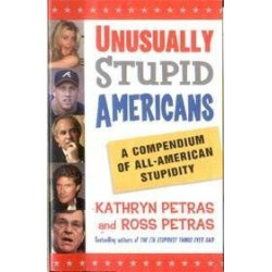 Unusually Stupid Americans:...