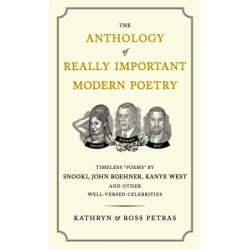 The Anthology of Really Important Modern Poetry by Kathryn & Ross Petras