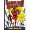 Comic Book Character: Unleashing the Hero in Us All by David A. Zimmerman