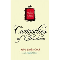 Curiosities of Literature by John Sutherland