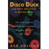 Disco Duck and Other Adventures in Novelty Music by Ace Collins