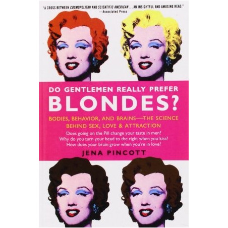 Do Gentlemen Really Prefer Blondes? by Jena Pincott