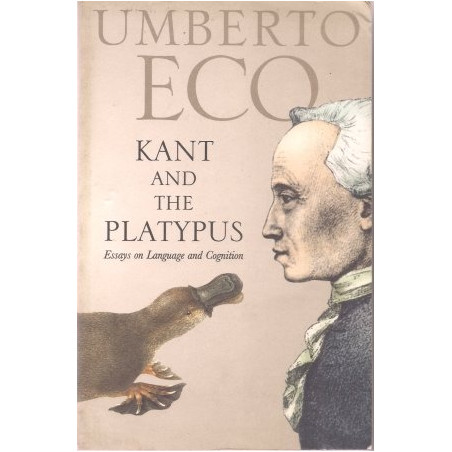 Kant and the Platypus by Umberto Eco