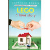 Lego: A Love Story by Jonathan Bender (Advance Uncorrected Proof)