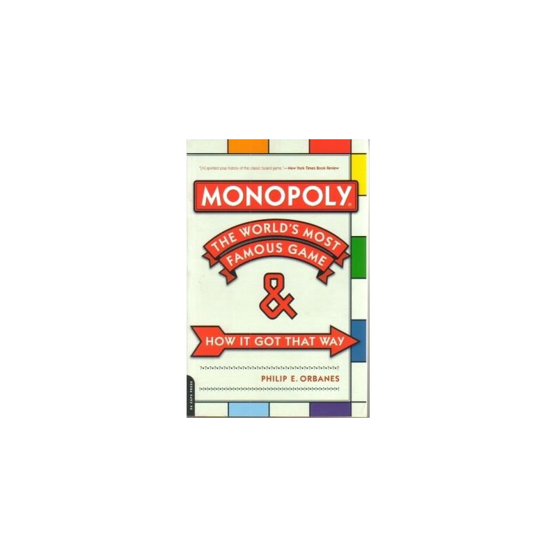 Monopoly: The World's Most Famous Game & How It Got That Way