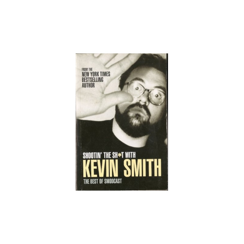 Shootin' the Sh*t with Kevin Smith: The Best of the SModcast