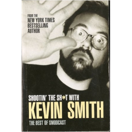 Shootin' the Sh*t with Kevin Smith: The Best of the SModcast