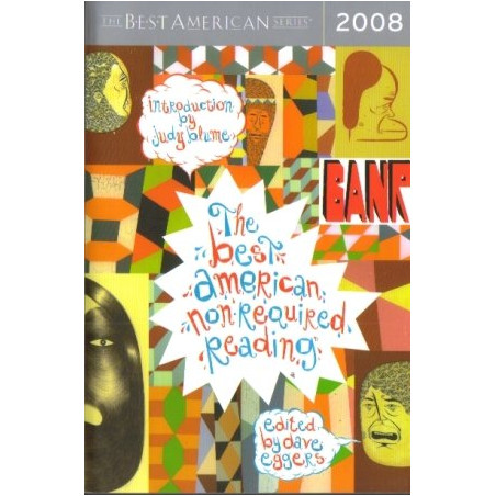 The Best American Nonrequired Reading 2008 (Dave Eggers)