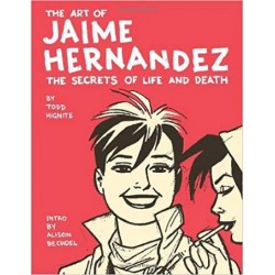 The Art of Jaime Hernandez: The Secrets of Life and Death...