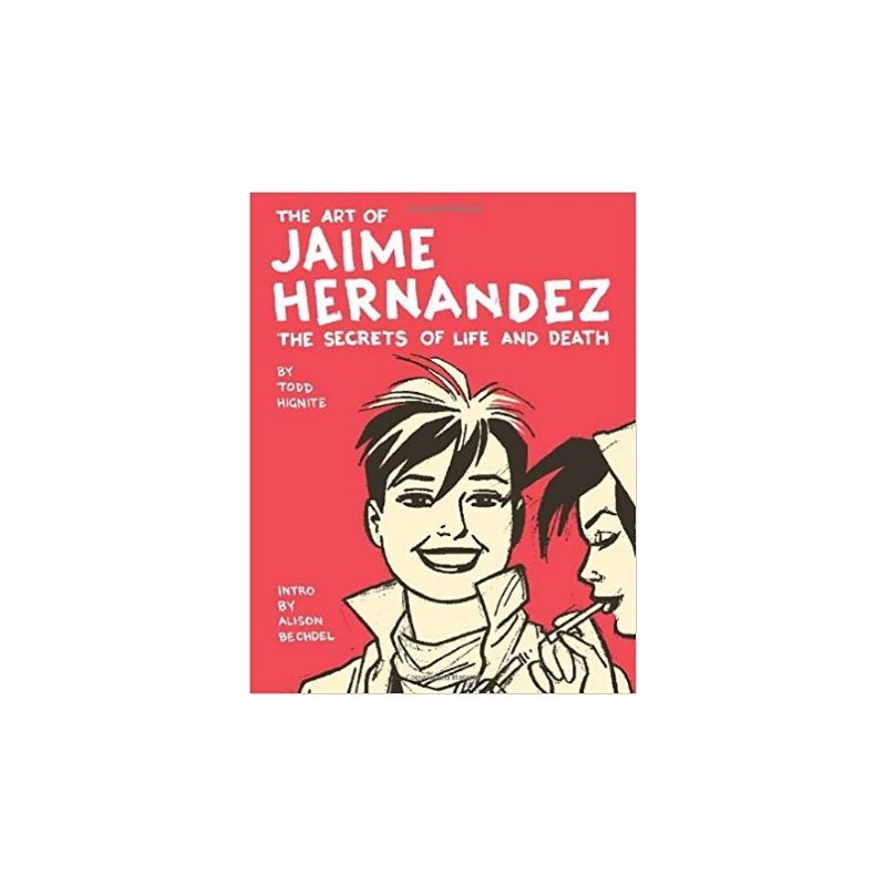 The Art of Jaime Hernandez: The Secrets of Life and Death (Hardbound)