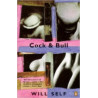 Cock & Bull by Will Self