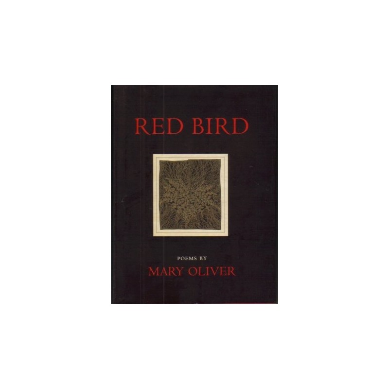 Red Bird: Poems by Mary Oliver