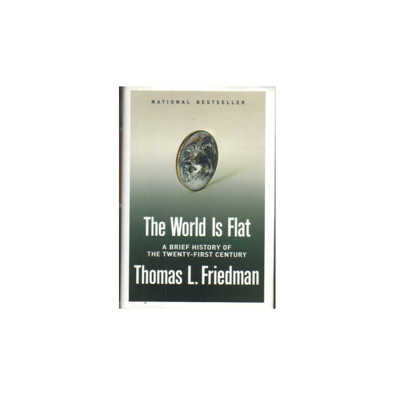 The World is Flat: A Brief History of the Twenty-First Century by Thomas L. Friedman (HB, Updated 2.0)