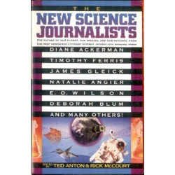 The New Science Journalists (Ackerman Gleick Ferris, etc)