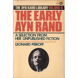 The Early Ayn Rand: Volume II