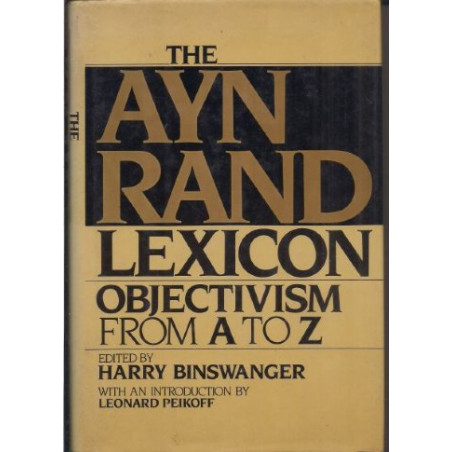 The Ayn Rand Lexicon: Objectivism from A to Z (Ayn Rand Library, Hardbound)