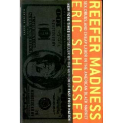 Reefer Madness by Eric Schlosser (Fast Food Nation)