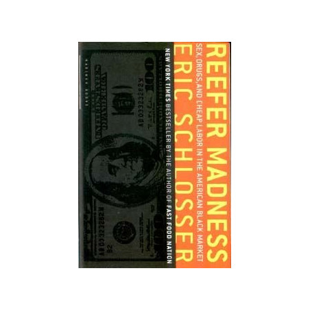 Reefer Madness by Eric Schlosser (Fast Food Nation)